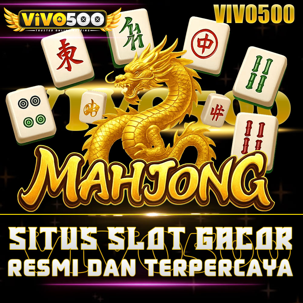 VIVO500 Slot Mahjong Gacor
